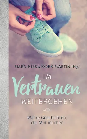 Nieswiodek-Martin |  Im Vertrauen weitergehen | eBook | Sack Fachmedien