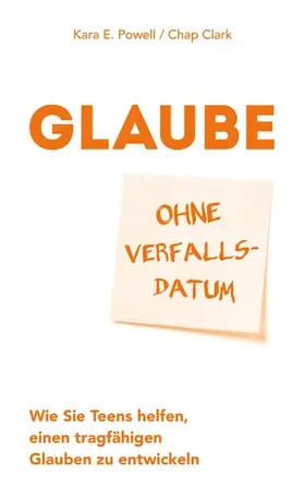 Powell / Clark |  Glaube ohne Verfallsdatum | eBook | Sack Fachmedien