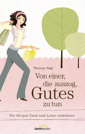 Voigt | Von einer, die auszog, Gutes zu tun | E-Book | www.sack.de