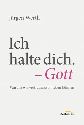 Werth | Ich halte dich. - Gott | E-Book | www.sack.de