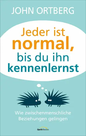 Ortberg | Jeder ist normal, bis du ihn kennenlernst | E-Book | www.sack.de