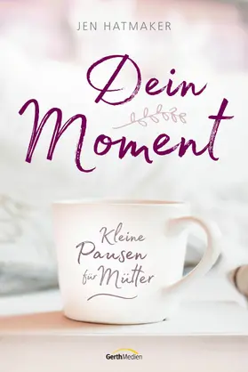 Hatmaker |  Dein Moment | eBook | Sack Fachmedien