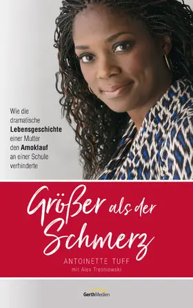 Tuff / Tresniowski | Größer als der Schmerz | E-Book | sack.de