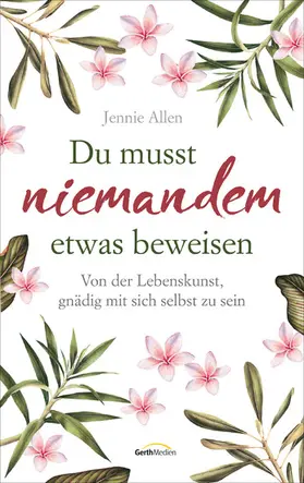 Allen |  Du musst niemandem etwas beweisen | eBook | Sack Fachmedien