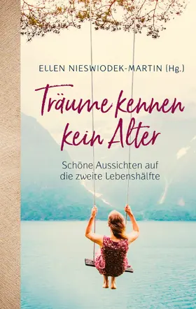 Nieswiodek-Martin |  Träume kennen kein Alter | eBook | Sack Fachmedien