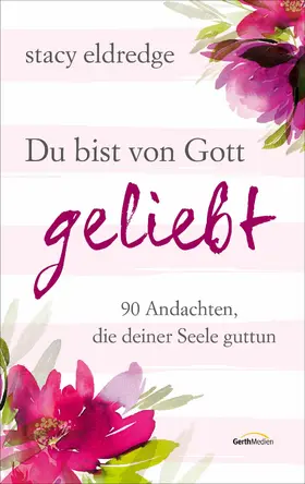 Eldredge | Du bist von Gott geliebt | E-Book | www.sack.de