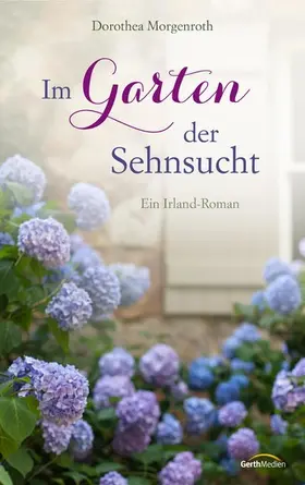 Morgenroth | Im Garten der Sehnsucht | E-Book | www.sack.de