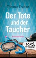 Franke |  Soko mit Handicap: Der Tote und der Taucher | eBook | Sack Fachmedien