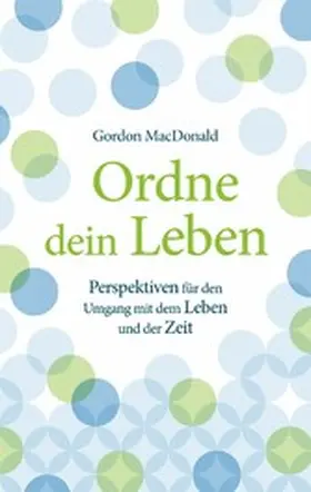 MacDonald | Ordne dein Leben | E-Book | www.sack.de