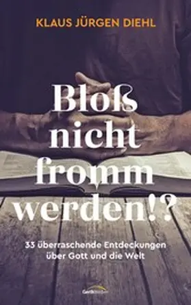 Diehl | Bloß nicht fromm werden!? | E-Book | www.sack.de