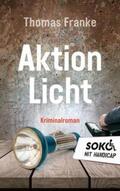 Franke |  Soko mit Handicap: Aktion Licht | eBook | Sack Fachmedien