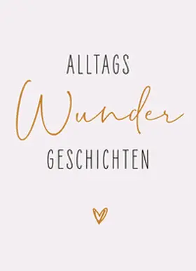 Nieswiodek-Martin |  AlltagsWunderGeschichten | eBook | Sack Fachmedien