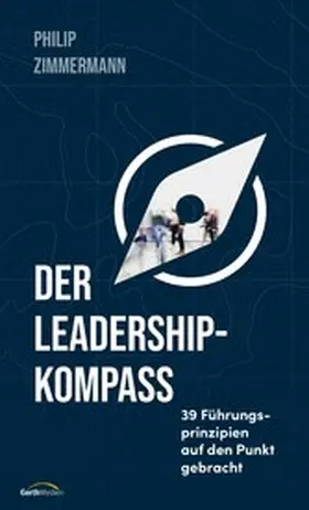 Zimmermann |  Der Leadership-Kompass | eBook | Sack Fachmedien