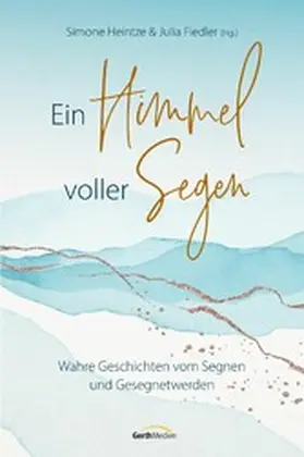 Heintze / Fiedler |  Ein Himmel voller Segen | eBook | Sack Fachmedien