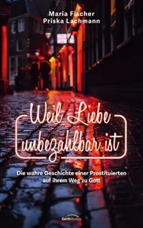 Fischer / Lachmann | Weil Liebe unbezahlbar ist | E-Book | sack.de