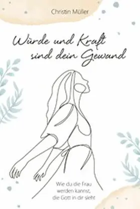 Müller | Würde und Kraft sind dein Gewand | E-Book | www.sack.de
