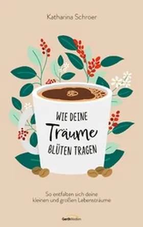 Schroer | Wie deine Träume Blüten tragen | E-Book | www.sack.de