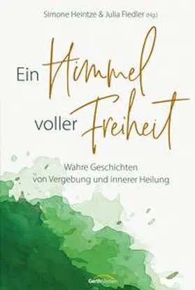 Heintze / Fiedler | Ein Himmel voller Freiheit | E-Book | www.sack.de