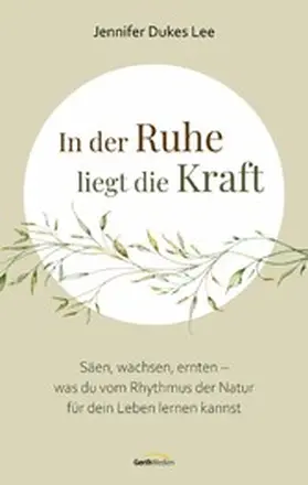 Lee | In der Ruhe liegt die Kraft | E-Book | www.sack.de