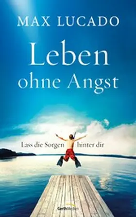 Lucado |  Leben ohne Angst | eBook | Sack Fachmedien