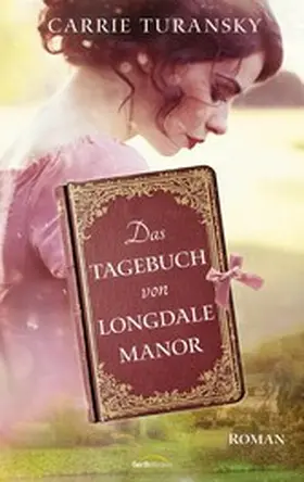 Turansky |  Das Tagebuch von Longdale Manor | eBook | Sack Fachmedien