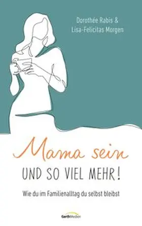 Rabis / Morgen | Mama sein und so viel mehr! | E-Book | www.sack.de
