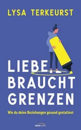 TerKeurst | Liebe braucht Grenzen | E-Book | www.sack.de