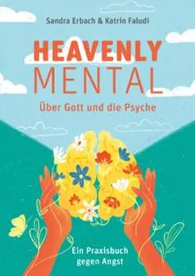 Faludi / Erbach | Heavenly Mental – Über Gott und die Psyche | E-Book | www.sack.de