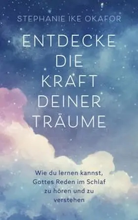 Okafor | Entdecke die Kraft deiner Träume | E-Book | www.sack.de