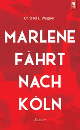 Wagner |  Marlene fährt nach Köln | Buch |  Sack Fachmedien