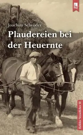 Schröder | Plaudereien bei der Heuernte | Buch | 978-3-96123-037-2 | www.sack.de