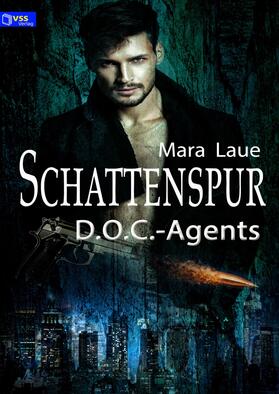 Laue |  D.O.C.-Agents 1: Schattenspur | eBook | Sack Fachmedien