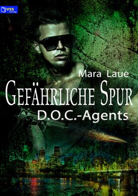 Laue |  D.O.C.-Agents 2: Gefährliche Spur | eBook | Sack Fachmedien