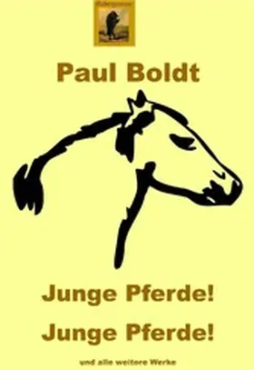 Boldt |  Junge Pferde! Junge Pferde! | eBook | Sack Fachmedien