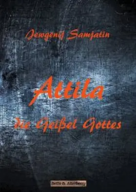 Samjatin |  Attila - Die Geißel Gottes | eBook | Sack Fachmedien
