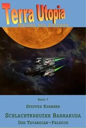 Kremser |  Schlachtkreuzer Barrakuda 1: Der Tevandian-Feldzug | eBook | Sack Fachmedien