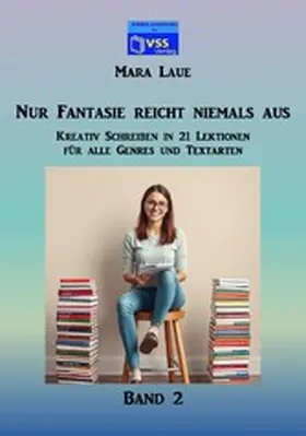 Laue |  Nur Fantasie reicht niemals aus - Band 2 | eBook | Sack Fachmedien