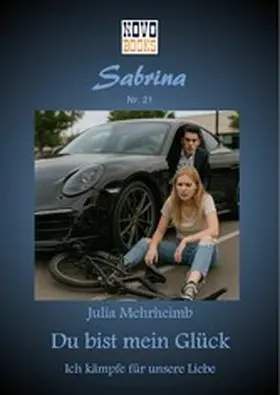 Mehrheimb |  Du bist mein Glück - Ich kämpfe für unsere Liebe | eBook | Sack Fachmedien