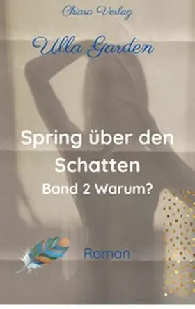 Garden |  Spring über den Schatten - Buch 2 - Warum? | eBook | Sack Fachmedien