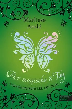 Arold |  Der magische 8. Tag (Band 3) | eBook | Sack Fachmedien