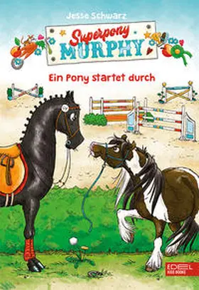 Schwarz |  Superpony Murphy (Band 2) | Buch |  Sack Fachmedien