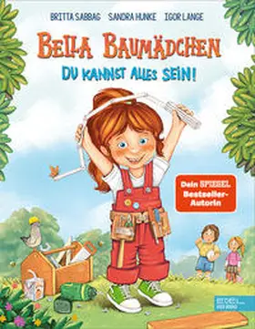 Sabbag / Hunke |  Bella Baumädchen | Buch |  Sack Fachmedien