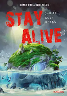 Reifenberg |  Stay Alive - das ist kein Spiel | Buch |  Sack Fachmedien