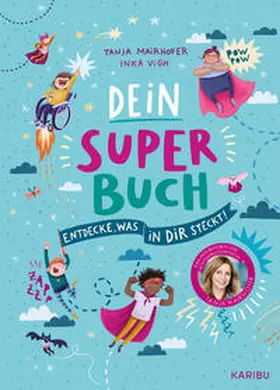 Mairhofer / Mairhofer-Obele |  Dein Super-Buch - Entdecke, was in dir steckt | Buch |  Sack Fachmedien