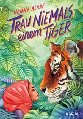 Alkaf |  Trau niemals einem Tiger | Buch |  Sack Fachmedien