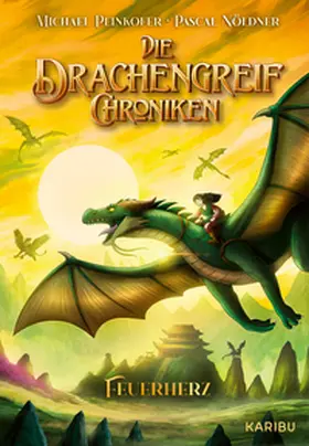 Peinkofer |  Die Drachengreif-Chroniken (Band 2) - Feuerherz | Buch |  Sack Fachmedien