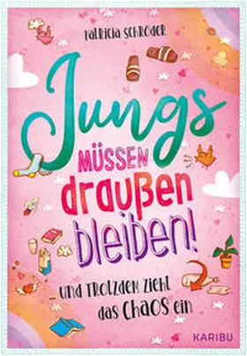 Schröder |  Jungs müssen draußen bleiben! (Band 1) ... und trotzdem zieht das Chaos ein | Buch |  Sack Fachmedien
