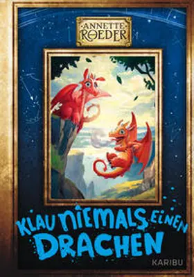 Roeder |  Klau niemals einen Drachen (Band 3) | Buch |  Sack Fachmedien