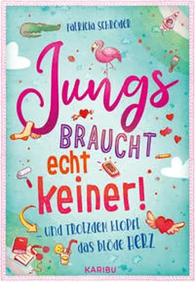 Schröder |  Jungs braucht echt keiner! (Band 2) ... und trotzdem klopft das blöde Herz | Buch |  Sack Fachmedien