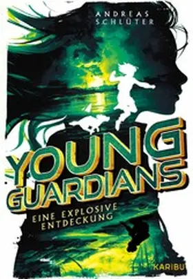 Schlüter |  Young Guardians (Band 2) - Eine explosive Entdeckung | eBook | Sack Fachmedien